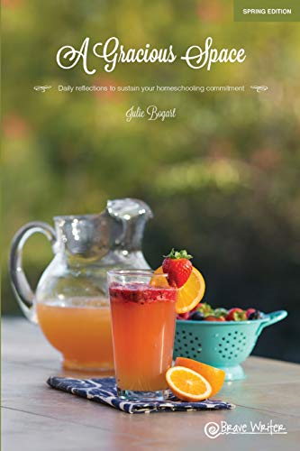 A Gracious Space: Spring: Daily reflections to sustain your... - Bogart, Julie