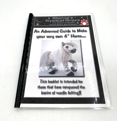 Needle Felting Instruction Guide for 4'' Horse Sharon's Mystical Bears