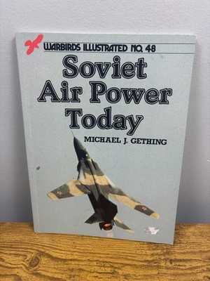 Warbirds Illustrated Soviet Air Power Today Micheal Gething 1988 Paperback #48