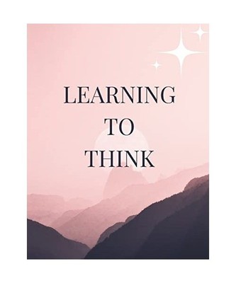 Learning to Think: Strategies for Lifelong Success, Luke Phil Russell