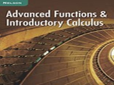 Nelson Advanced Functions and Introductory Calculus