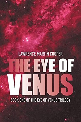 Das Auge der Venus: Buch eins der Augen der Venus Trilogie von Lawrence Martin...