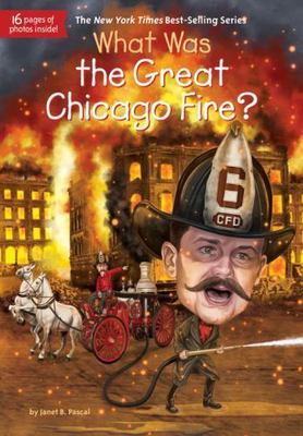 What Was the Great Chicago Fire? by Pascal, Janet B.; Who Hq