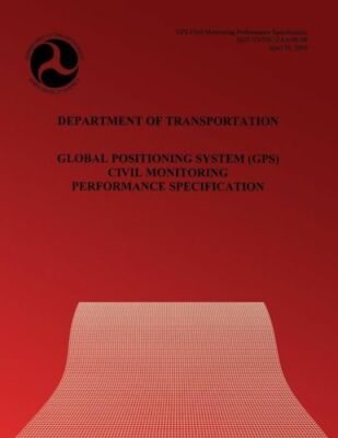 Global Positioning System(Gps) Civil Monitoring Performance Specification