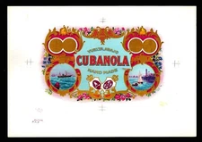 c1900  Cubanola - Proof Cigar Box Label - EX EX EX Rare