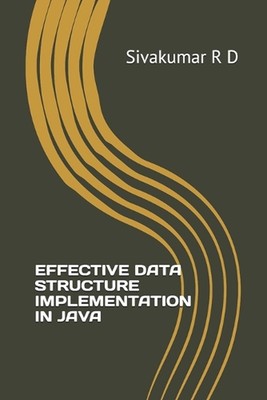 Effektive Datenstruktur-Implementierung in Java von Sivakumar R.D. Taschenbuch