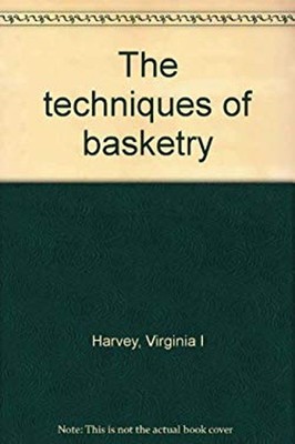 Techniques of Basketry Paperback Virginia I. Harvey