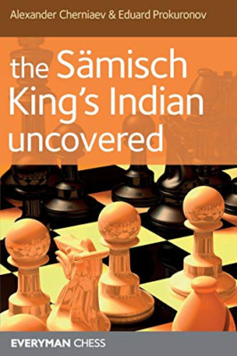 The Samisch King's Indian Uncovered (Everyman Chess) - Paperback NEW Chernaiev,