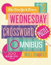 The New York Times Wednesday Crossword Puzzle Omnibus Volume 2: 200 Medium-Level