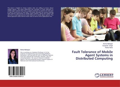 Fault Tolerance of Mobile Agent Systems in Distributed Computing Richa Mahajan