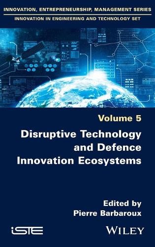 Disruptive Technology and Defence Innovation Ecosystems by Pi... - 9781786304490
