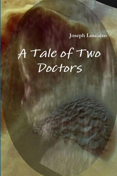 Joseph Loscalzo | A Tale Of Two Doctors | Taschenbuch | Englisch (2012)-image