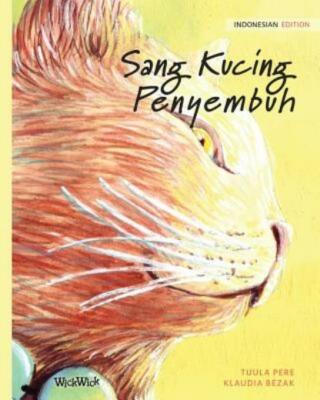Sang Kucing Penyembuh: Indonesian Edition Of The Healer Cat