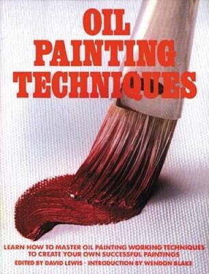 Oil Painting Techniques: Learn How to Master Oil Painting Working Techniq - GOOD