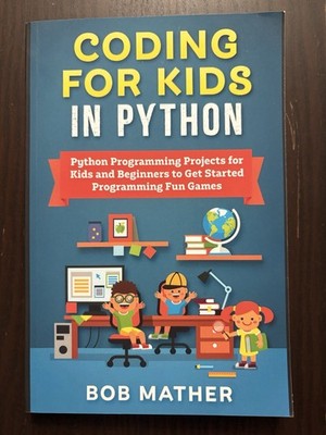 Bob Mather Coding for Kids in Python (Paperback)