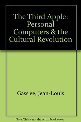 THE THIRD APPLE: PERSONAL COMPUTERS & THE CULTURAL By Jean-louis Gassee **Mint**