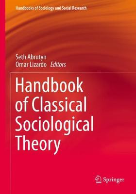 Handbook of Classical Sociological Theory - 9783030782078