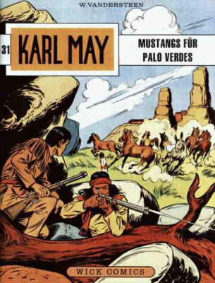 Karl May Nr 31 Mustangs für Palo Verdes Wick Comics Vandersteen neu