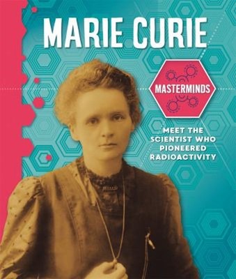 Masterminds: Marie Curie Paperback Izzi Howell