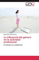 MaríA Elena CortéS Souza | La Influencia Del GéNero En La Actividad Profesional.