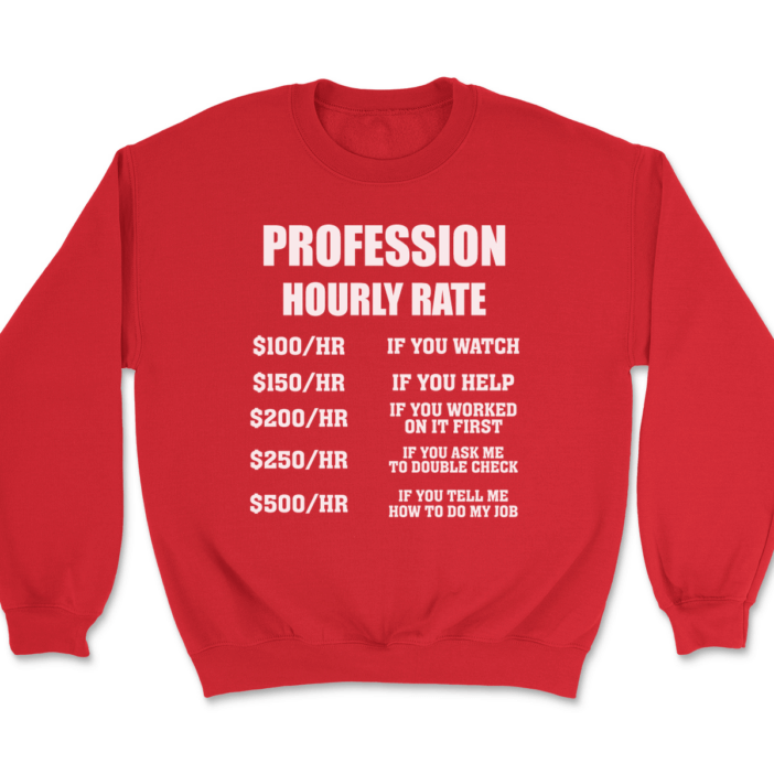 CUSTOM Profession Hourly Rate Sweatshirt Funny Personalized Job Humor ...