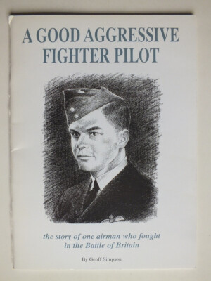 A Good Aggressive Fighter Pilot - Geoff Simpson *Signed*