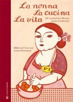 La Nonna La Cucina La Vita | Bertonasco, Larissa | Halbleinen | 9783836921091