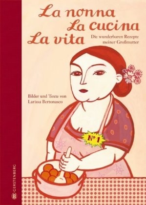 La Nonna La Cucina La Vita | Bertonasco, Larissa | Halbleinen | 9783836921091-image