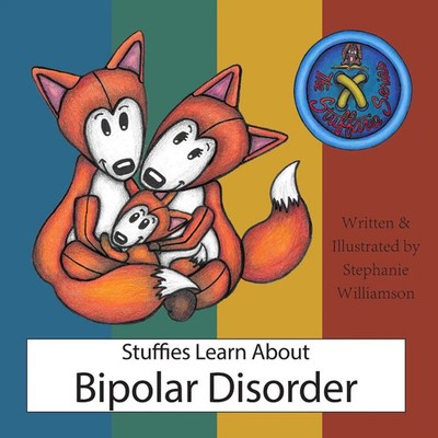 Stephanie Williamson | Stuffies Learn About Bipolar Disorder | Taschenbuch