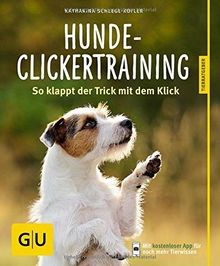 Hunde-Clickertraining: So klappt der Trick mit dem ... | Buch | Zustand sehr gut