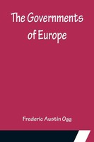 The Governments Of Europe Frederic Austin Ogg Taschenbuch Englisch 2022