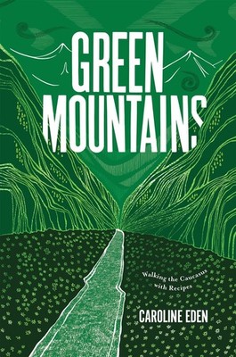 Caroline Eden / Green Mountains9781787138513