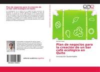 Plan De Negocios Para La CreacióN De Un Bar Café EcolóGico En Quito Salas Buch