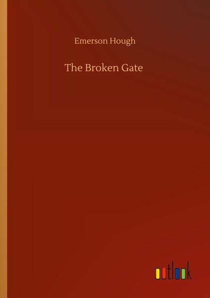 The Broken Gate Emerson Hough-image
