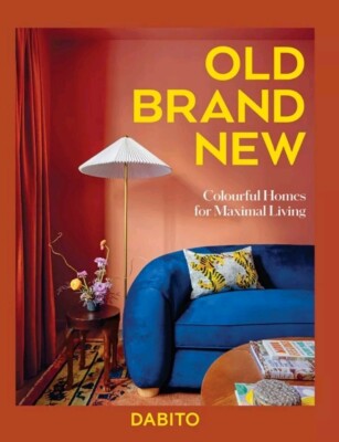 Brand New Copy 'Old Brand New' Hardcover Book By Dabito, Interior Design