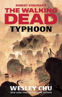Robert Kirkman's The Walking Dead: Typhoon by Wesley Chu (English) Paperback Boo