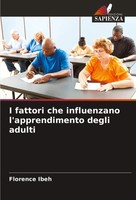 I Fattori Che Influenzano L'apprendimento Degli Adulti Florence Ibeh Taschenbuch