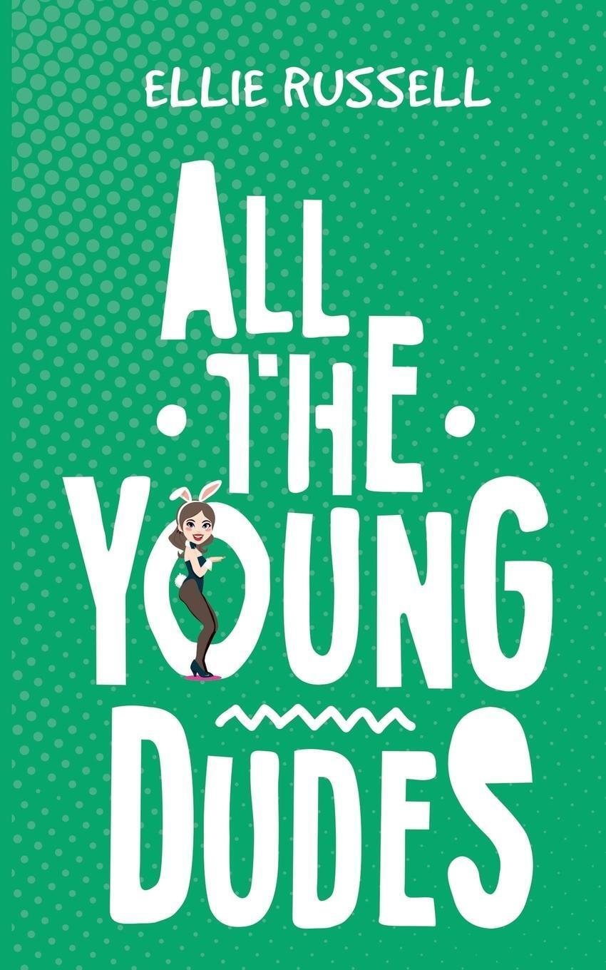 Thumbnail - All The Young Dudes - Ellie Russell - 9781528920018