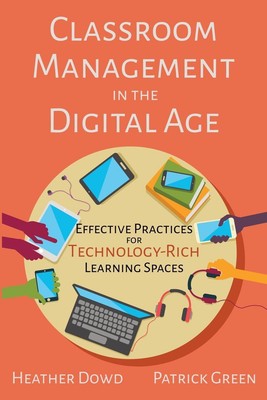 Classroom Management in the Digital Age | Heather Dowd (u. a.) | Taschenbuch