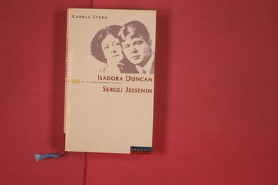 296641 Carola Stern ISADORA DUNCAN UND SERGEJ JESSENIN Rowohlt Berlin Der