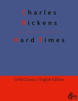 Charles Dickens | Hard Times | Taschenbuch | Englisch (2023) | Gröls Verlag