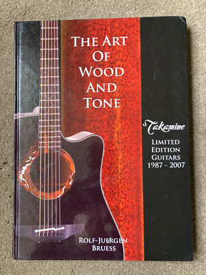 Art of Wood & Tone: Takamine Limited Edition Guitars by Rolf-Juergen Bruess