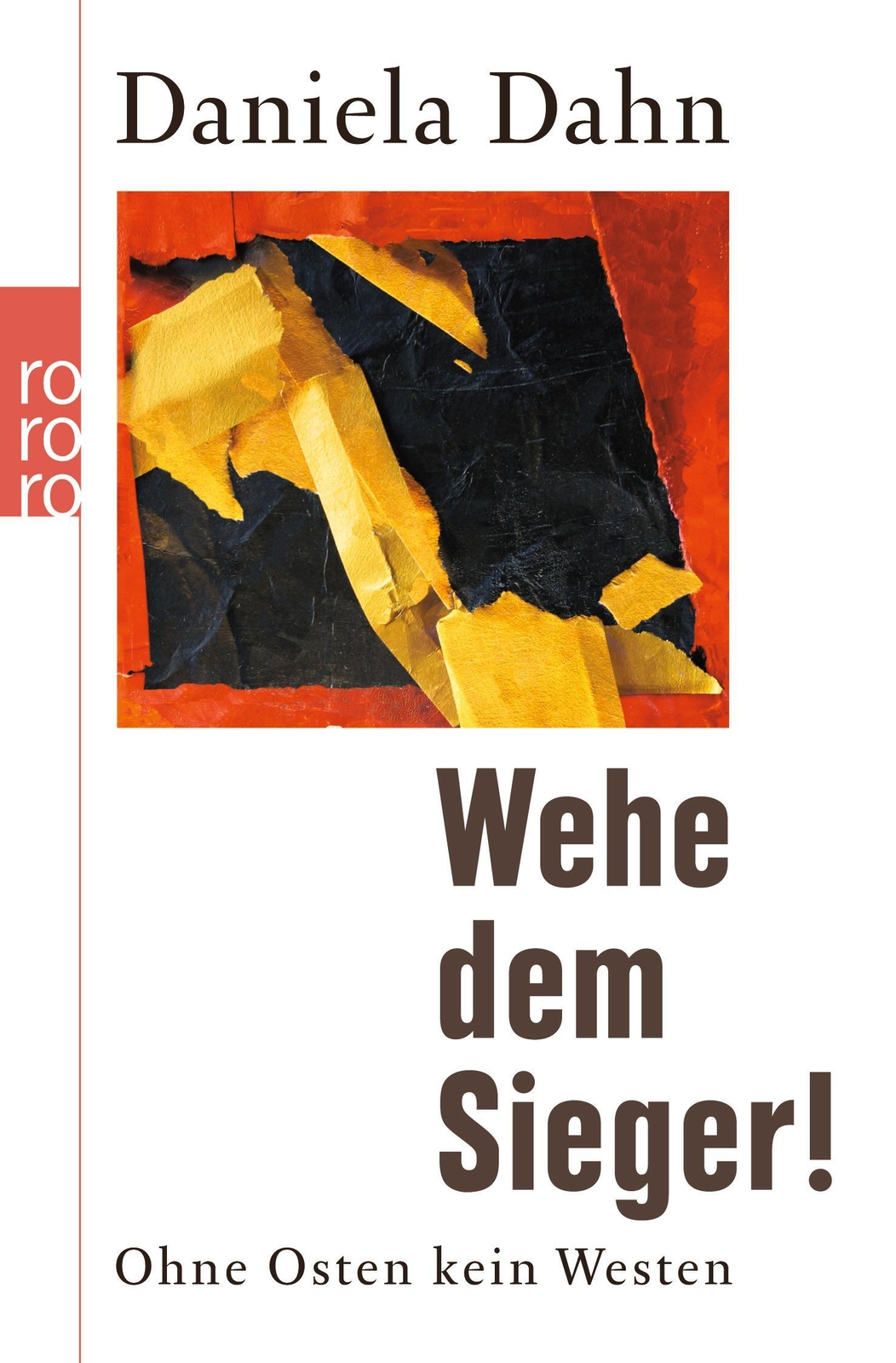 Thumbnail - Wehe Dem Sieger | Daniela Dahn | Ohne Osten Kein Westen | Taschenbuch