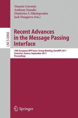 Recent Advances in the Message Passing Interface : 18th European MPI Users Gr...