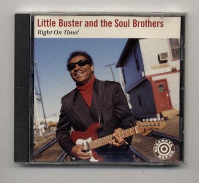 LITTLE BUSTER & THE SOUL BROTHERS - Right On Time / CD / 1995 Bullseye BB 9562
