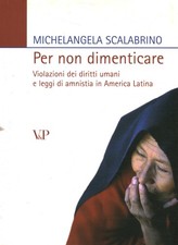 Per non dimenticare - Michelangela Scalabrino (Vita e pensiero ) [2007]