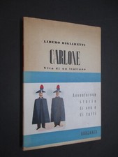 Bigiaretti - Carlone. Vita di un Italiano. Garzanti 1950 Prima edizione Fascetta