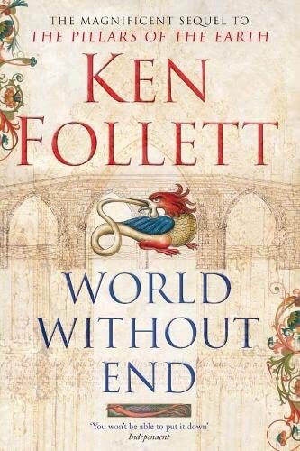 World Without End Paperback – January 1, 2007 By Ken Follett World Without End Takes Place In The Same Town Of Kingsbridge, Two Centurie - Foto 4