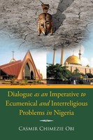 Casmir Chimezie Obi | Dialogue As An Imperative To Ecumenical And...