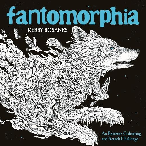Kerby Rosanes Fantomorphia (Taschenbuch) Kerby Rosanes Extreme Colouring - Bild 1 von 1